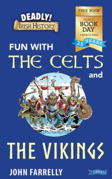 Image for Deadly! Irish History: Fun with the Celts and the Vikings!
