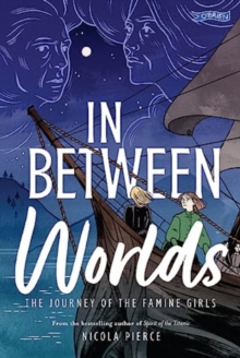 Image for In between worlds  : the journey of the famine girls