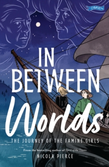 Image for In Between Worlds: The Journey of the Famine Girls