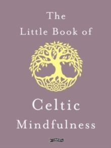 Image for The Little Book of Celtic Mindfulness