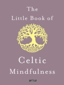 The Little Book of Celtic Mindfulness