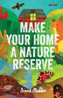 Image for Make Your Home a Nature Reserve