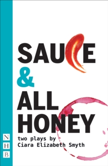 Image for Sauce: And, All Honey : Two Plays