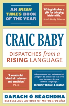 Craic Baby: Dispatches from a Rising Language