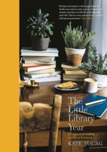 The Little Library Year: Recipes and reading to suit each season