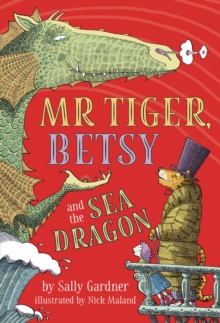 Image for Mr Tiger, Betsy and the sea dragon