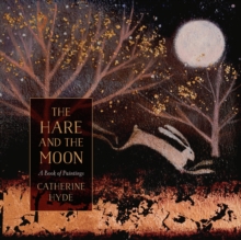 Image for The Hare and the Moon: A Calendar of Paintings