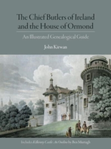 Image for The Chief Butlers of Ireland and the House of Ormond