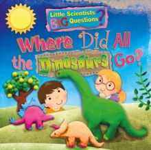 Image for Where Did All the Dinosaurs Go?