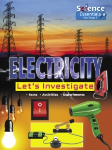 Electricity: Let’s Investigate Facts Activities Experiments