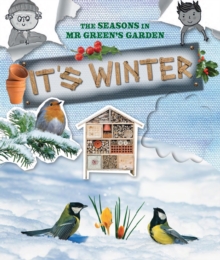 The Seasons in Mr Green’s Garden: It’s Winter