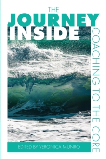 Image for The journey inside  : coaching to the core