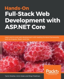 Image for Hands-On Full-Stack Web Development with ASP.NET Core: Learn end-to-end web development with leading frontend frameworks, such as Angular, React, and Vue