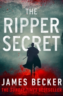 Image for The ripper secret: an explosive conspiracy thriller