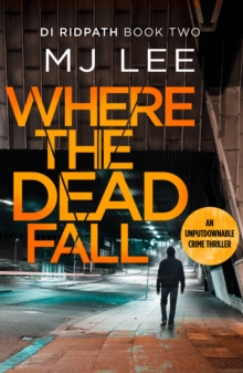 Image for Where The Dead Fall : A completely gripping crime thriller