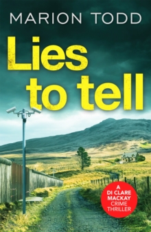 Image for Lies to Tell: An Utterly Gripping Scottish Crime Thriller