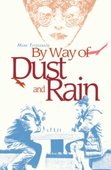 By Way of Dust and Rain