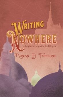 Writing Nowhere: A Beginner’s Guide to Utopia