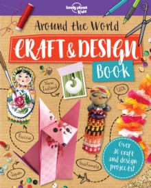 Image for Lonely Planet Kids Around the World Craft and Design Book