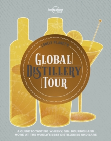 Lonely Planet’s Global Distillery Tour