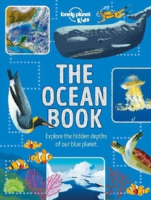 Image for The ocean book  : explore the hidden depths of our blue planet