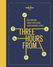 Lonely Planet Three Hours From