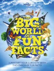 Image for The big world of fun facts  : jump-start your curiosity with thousands of fun facts!
