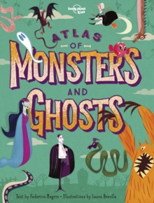 Image for Lonely Planet Kids Atlas of Monsters and Ghosts