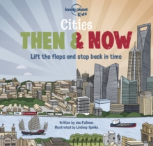 Image for Cities then & now  : lift the flaps and step back in time