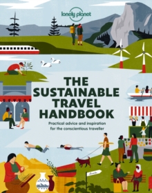 Image for The sustainable travel handbook  : practical advice and inspiration for the conscientious traveller