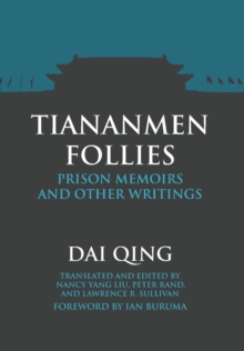 Image for Tiananmen Follies : Prison Memoirs and Other Writings