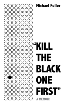 "Kill The Black One First"