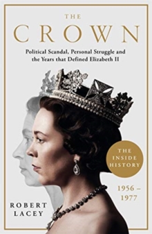 Image for The crown  : political scandal, personal struggle and the years that defined Elizabeth II