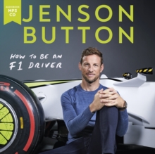 Image for How to be an F1 driver  : my guide to life in the fast lane