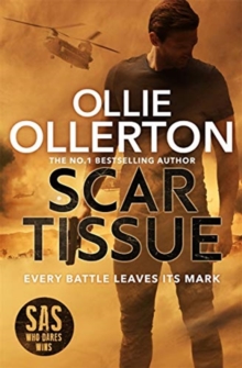 Scar Tissue: The Debut Thriller from the No.1 Bestselling Author and Star of SAS: Who Dares Wins