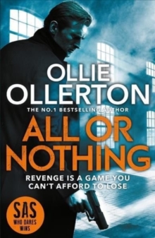 All Or Nothing: the explosive new action thriller from bestselling author and SAS: Who Dares Wins star