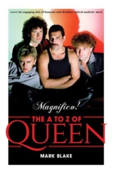 Magnifico!: The A to Z of Queen