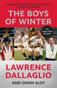 Image for The boys of winter  : England's 2003 Rugby World Cup win, as told by the team