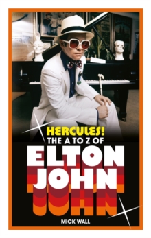 Hercules!: The A to Z of Elton John