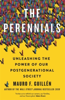 Image for The Perennials : Unleashing the Power of our Postgenerational Society