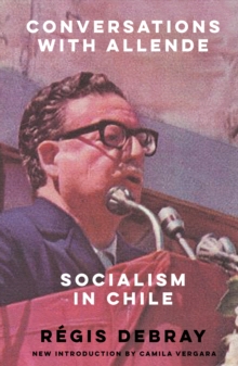 Image for Conversations with Allende: Socialism in Chile