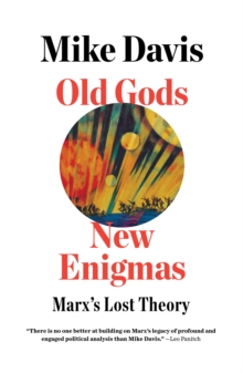 Old Gods, New Enigmas: Marx’s Lost Theory