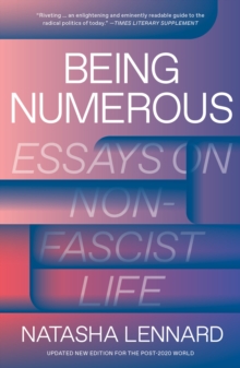 Being Numerous: Essays on Non-Fascist Life