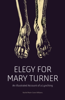 Image for Elegy for Mary Turner  : an illustrated account of a lynching