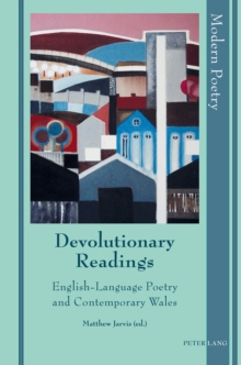 Image for Devolutionary Readings: English-Language Poetry and Contemporary Wales