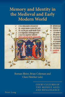 Image for Memory and Identity in the Medieval and Early Modern World