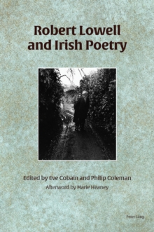 Image for Robert Lowell and Irish Poetry