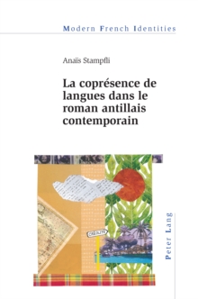 La Copresence de Langues Dans Le Roman Antillais Contemporain