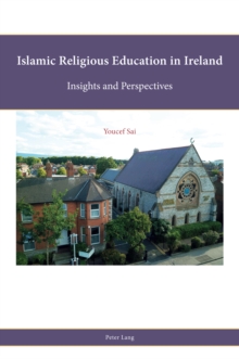 Image for Islamic Religious Education in Ireland: Insights and Perspectives