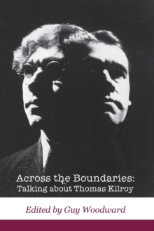 Image for Across the Boundaries : Talking about Thomas Kilroy